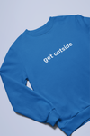 Get Outside Organic Sweatshirt – Gender Neutral